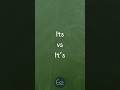 Its vs It's 🤔 What's the Difference? English Explained #words #meaning #difference #english #esl