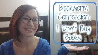 I Don't Buy Books | Bookworm Confession