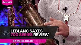 Why Leblanc 700 Series Saxophones Are Worth Your Attention