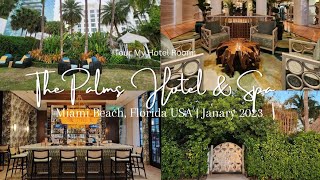 Tour My Hotel Room: The Palms Hotel \u0026 Spa, Miami Beach (January 2023)