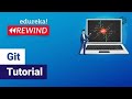 Git Tutorial  | Git Basics - Branching, Merging, Rebasing  | DevOps Tutorial | Edureka Rewind