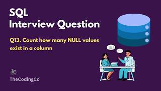 Count NULL Values in SQL (Most People Get This Wrong) | SQL Interview Question | Q13