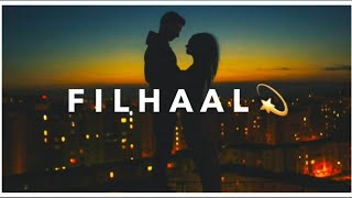 Filhaal Female Version Whatsapp Status | Filhaal Song Female Version Whatsapp Status | HD