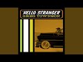 Hello Stranger