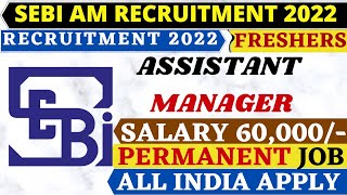SEBI Recruitment Officer Grade Assistant manager Salary 60,000 Freshers CIVIL ENGINEER 2021