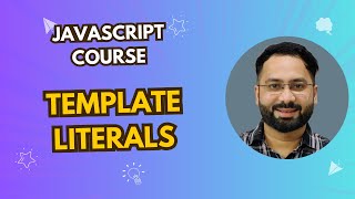 #20 Template Literals in Javascript