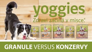 Yoggies | Co je pro psy lepší? GRANULE nebo KONZERVY?