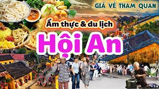 1218. Quảng Nam - Giá vé tham quan Phố cổ Hội An và thưởng thức Cơm gà, chè mè đen và cao lầu ngon