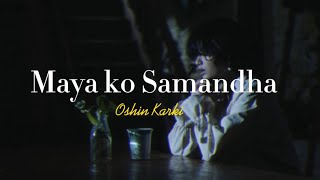 Kina pheri ma tehi galtidoryaudai xu(Maya ko Samandha)|| Osnin Karki  (speedup)