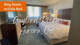 Gaylord Rockies King Room w/Sofa Bed in Aurora CO - super close to DEN \u0026 a train ride into Denver