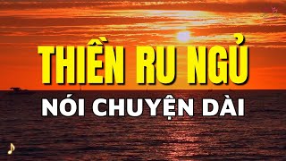 Bài Thiền Nói Chuyện Dài 🎼 Nhạc Thiền Ru Ngủ Sâu, Chữa Lành Tâm Trí | Hiên Dương