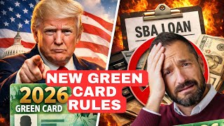 Trump's 2026 NEW Green Card Rules - No More SBA Loans for Green Card Holders!!