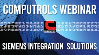 Computrols Webinar: Siemens Integration Solutions