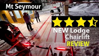 NEW Lodge Chairlift (MT SEYMOUR)