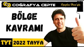 BÖLGE KAVRAMI  - BÖLGELER VE ÜLKELER ( TYT COĞRAFYA )