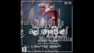 Ravin B - Mala Manasin ft. Prasa Kg - Mixtape