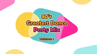 80's Nonstop Party Mix: Volume 1 - 80's Greatest Dance Tracks - Nonstop MegaMix