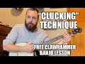 “Clucking” Technique For Clawhammer Banjo - FREE Video Lesson