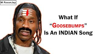 GOOSEBUMPS But Its South Indian Song | Goosebumps Indian Version | ‪@TravisScottXX  @kendricklamar