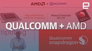 Qualcomm and AMD team up to make Always Connected PCs
