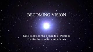 Becoming Vision - Reflections on the Enneads of Plotinus