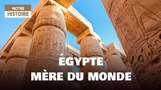 Égypte, mère du monde - Quand les pierres parlent - Documentaire histoire & culture - AMP