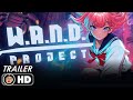 W.A.N.D. PROJECT Official Gameplay Trailer (2024)