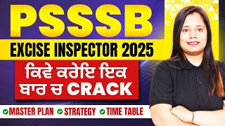 PSSSB Excise Inspector 2025: Strategy, Master Plan, Time Table | Yashika Tandon