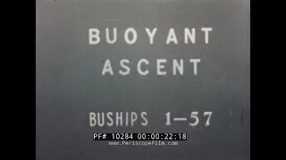 EMERGENCY BUOYANT ASCENT  1958 U.S. NAVY SUBMARINE CREW TRAINING FILM  10284