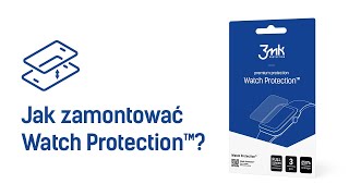 3mk Watch Protection™ / Montaż na mokro – Jak zamontować?