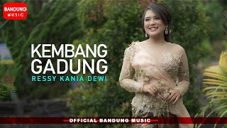 Kembang Gadung  - Ressy Kania Dewi [Official Bandung Music]