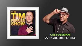 Cal Fussman Interviews Tim Ferriss | The Tim Ferriss Show (Podcast)