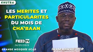 Khutba : Les mérites et particularités du mois de cha'baane par Imam Ahmad DIOP | 24-01-2025