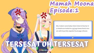 KOMPAK SIH KOMPAK, TAPI... 【Mamah Moona Episode 1】