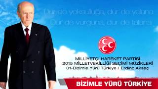 Bizimle Yürü Türkiye - MHP 2015 Seçim Müziği