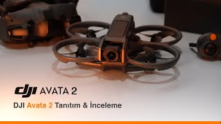 DJI AVATA 2 Tanıtımı-Nasıl Uçurulur ? Alınır Mı ?