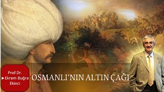 OSMANLININ ALTIN ÇAĞI XVI. ASIR