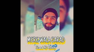 Mere Wala Sardar [Slowed and Reverb] - Jugraj Sandhu | Punjabi Songs | Daniyal Ali Khan| DAK Songs.