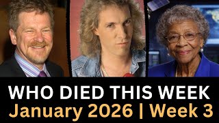 Deaths Jan 2026 Week 3 | The Legends We're Saying Goodbye To