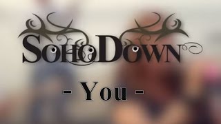 Soho Down  - You - Music Video