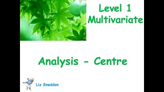 Level 1 multivariate analysis center