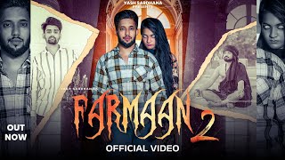 Farmaan 2 | Rohit Sardhana | Parry Baisla | Yash Sardhana | Roopal Gill | EdnitWorld | New Song 2022