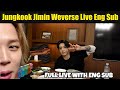 [ENG SUB 🔴] BTS Jungkook & Jimin Full Weverse LIVE With ENG SUB | Jungkook Live with Jimin Full 
