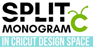 How To Make A Split Monogram Frame In Cricut Design Space