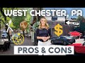 The Pros & Cons of Living in West Chester PA