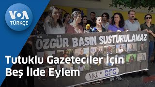 Tutuklu Gazeteciler İçin Beş İlde Eylem| VOA Türkçe