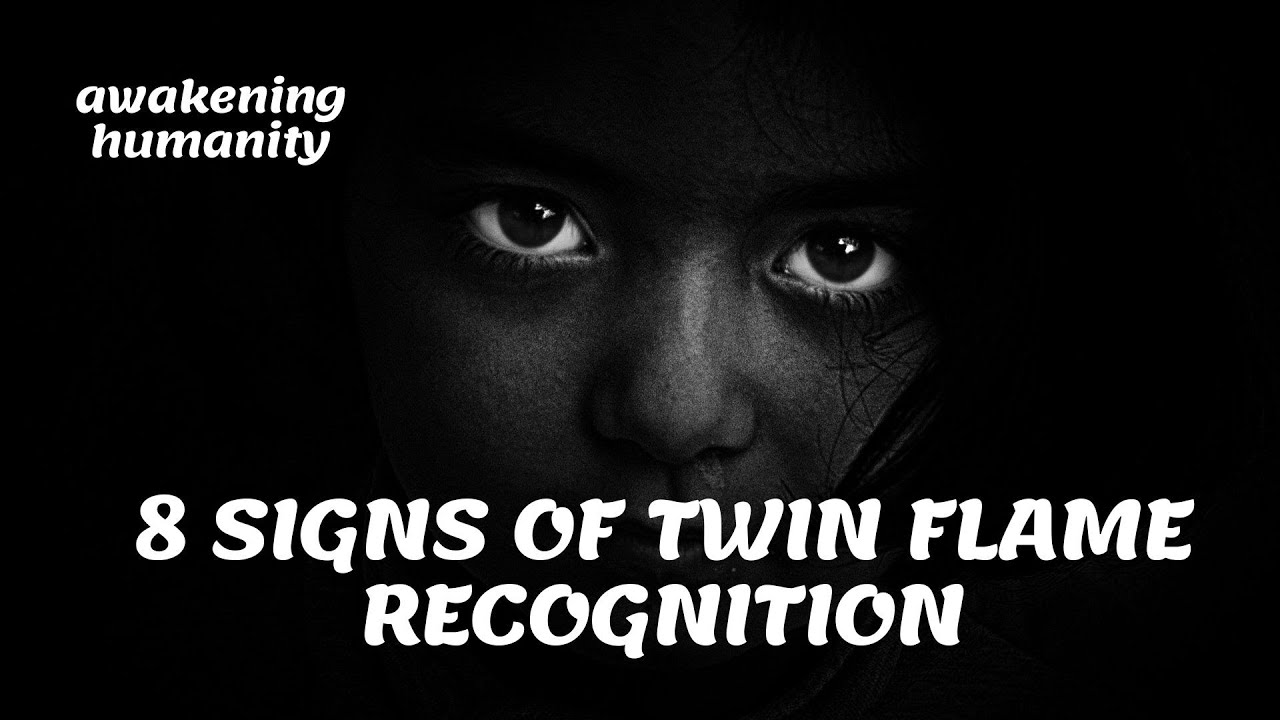 8 SIGNS OF TWIN FLAME RECOGNITION - YouTube