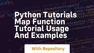 Python tutorials map function tutorial usage and examples