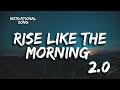 Rise Like the Morning 2.0 | A Song of Strength and Resilience - Lyrics Video 2024