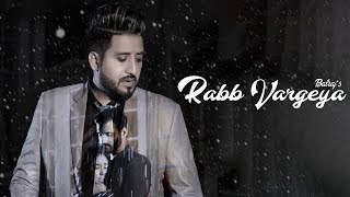 Rabb Vargeya - Balraj | New Punjabi Song | Latest Punjabi Songs 2019 | Punjabi Music | Gabruu